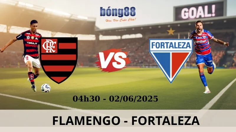 Nhận Định Bóng Đá - Flamengo vs Fortaleza 02/06/2025