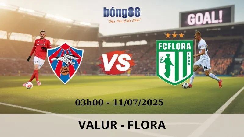 Nhận Định Bóng Đá - Valur vs Flora 11/07/2025 Nhận Định Bóng Đá - Valur vs Flora 11/07/2025