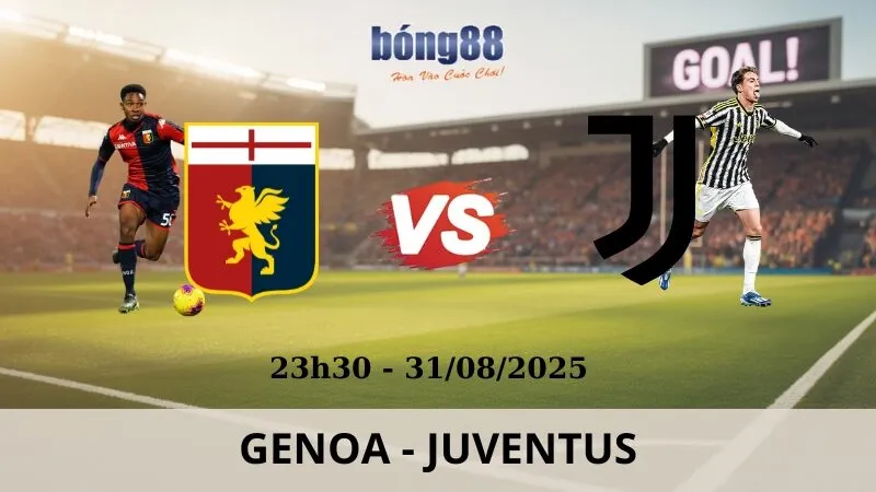 Soi Kèo Bóng Đá - Genoa vs Juventus 31/08/2025